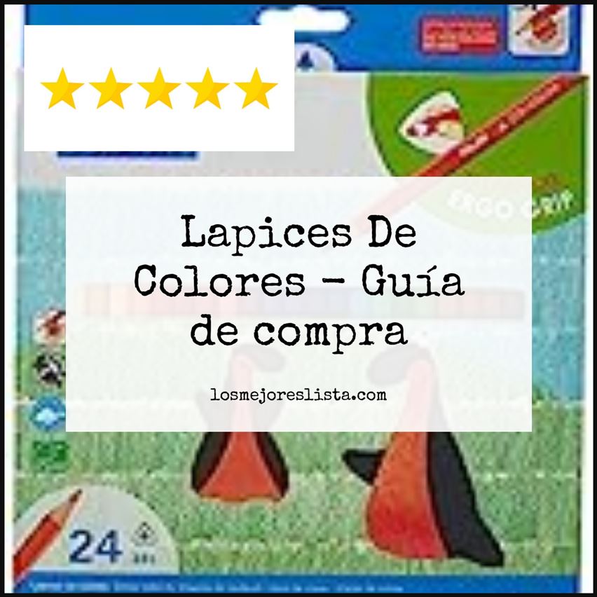 Lapices De Colores - Buying Guide