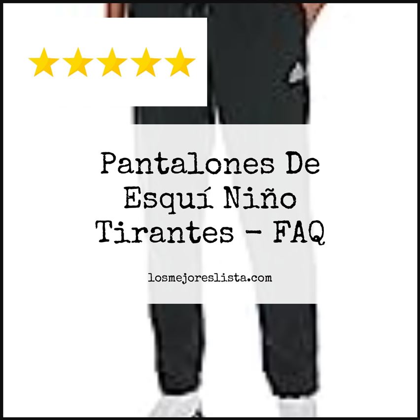 Pantalones De Esquí Niño Tirantes - FAQ