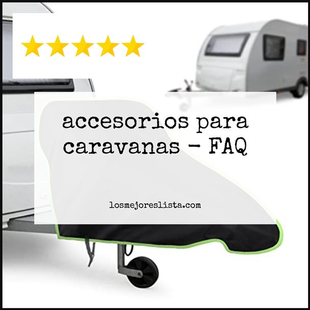 accesorios para caravanas - FAQ
