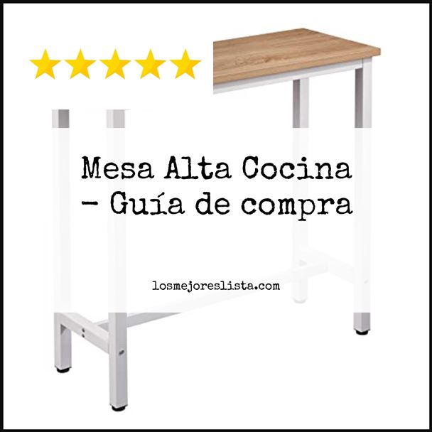 Mesa Alta Cocina - Buying Guide